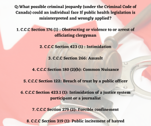 What possible criminal jeopardy could an individual face If public health legislation is misinterpreted and wrongly applied?
