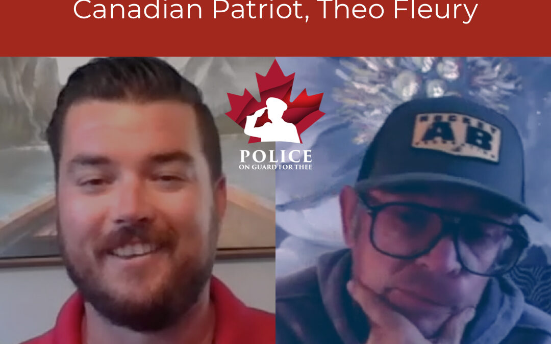 Police On Guard‘s Chris Vandenbos interviews retired NHL superstar and Canadian Patriot, Theo Fleury