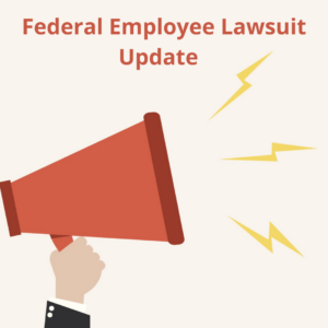 Update for the Federal Employee Lawsuit - Application Period Extended 