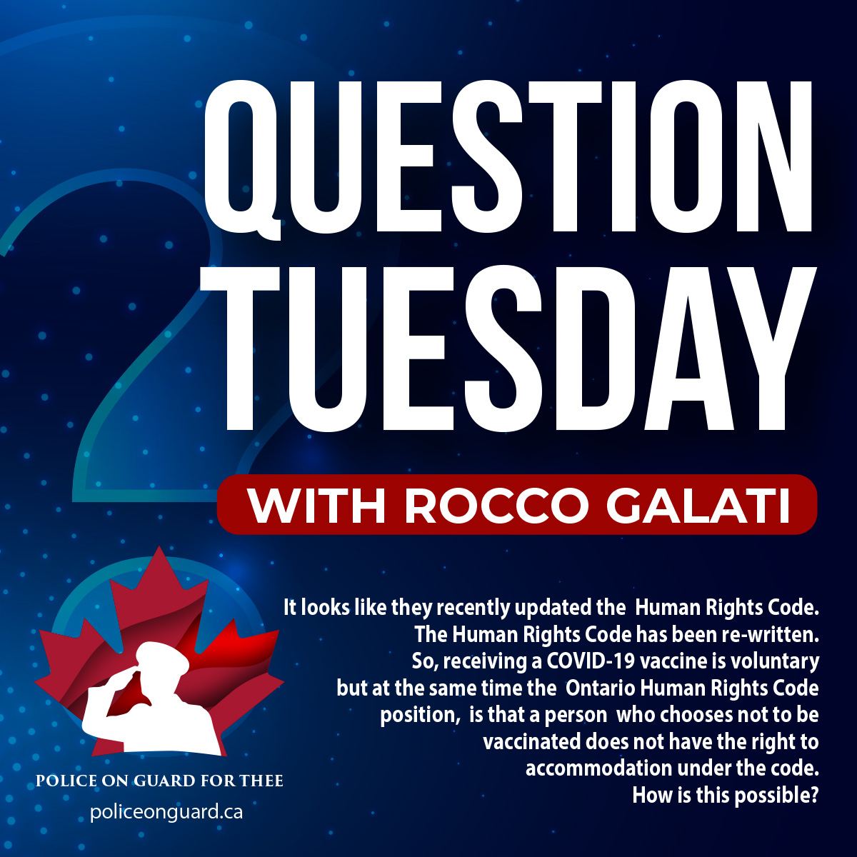 Question Tuesday with Rocco – How does The Human Rights Code not accommodate a person who chooses not to get vaccinated?