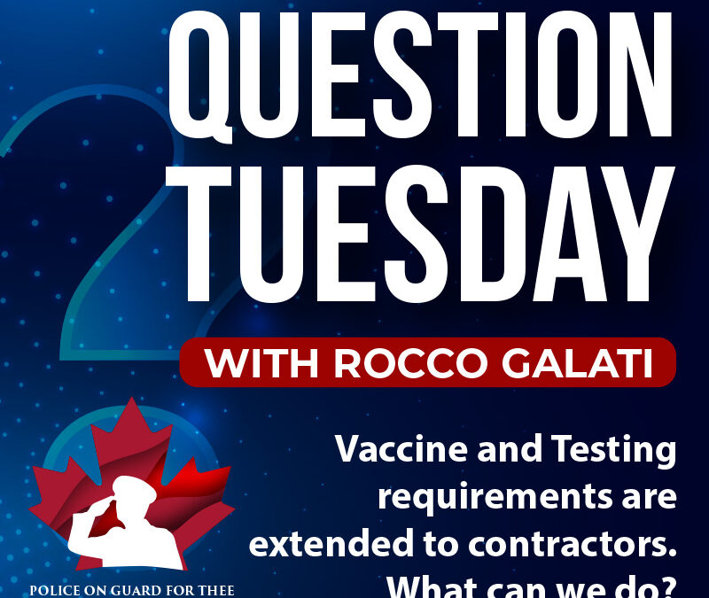 Question Tuesday with Rocco – Vaccine and Testing requirements are extended to contractors. What can we do?