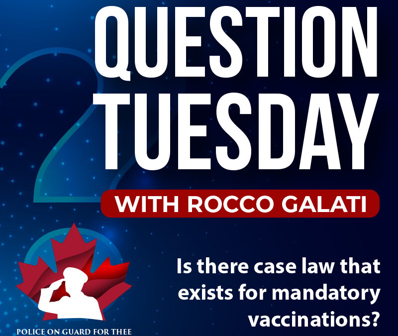 Question Tuesday with Rocco – Is there case law that exists for mandatory vaccination?