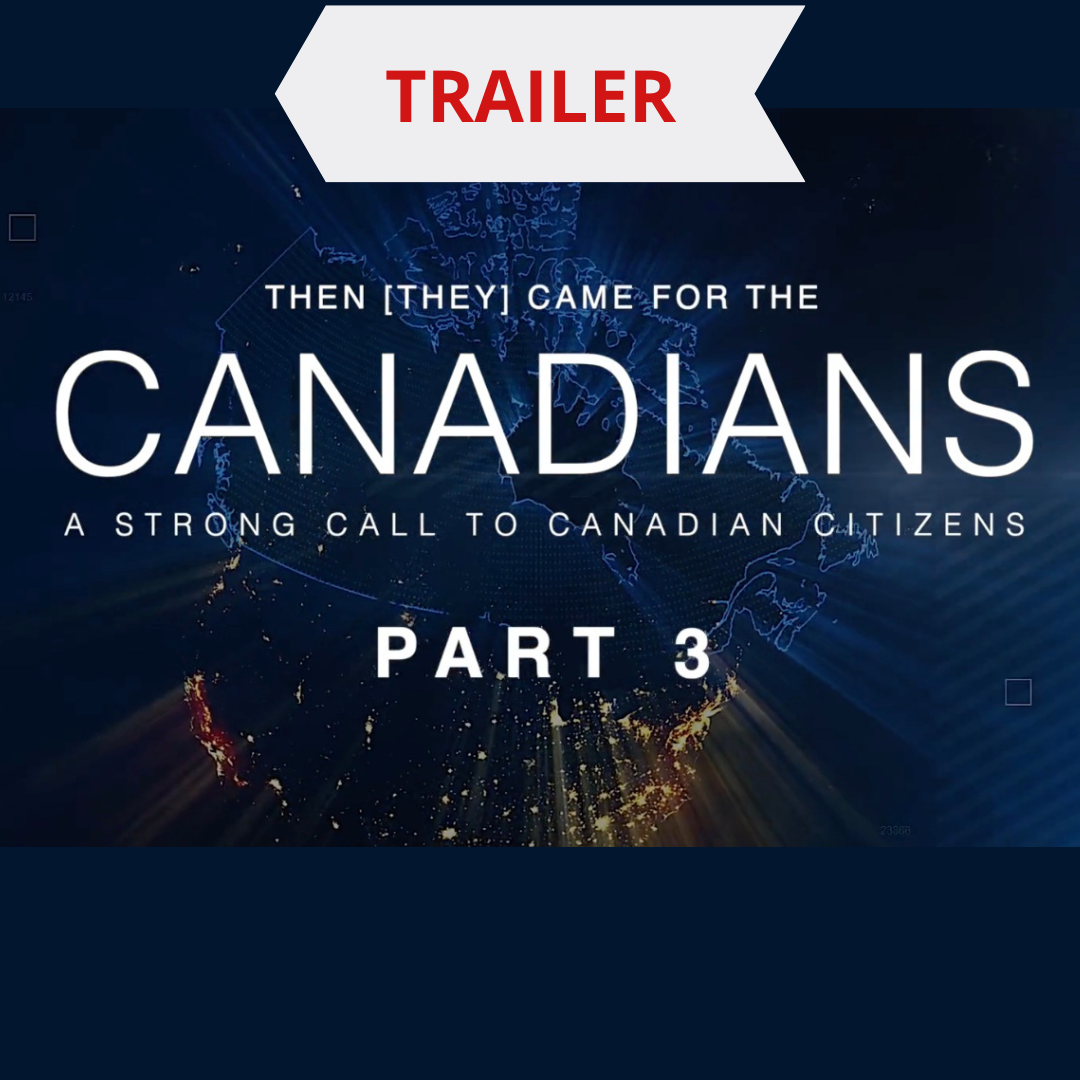 Then They Came for the Canadians – Part 3 Trailer – The Science Religion and Government