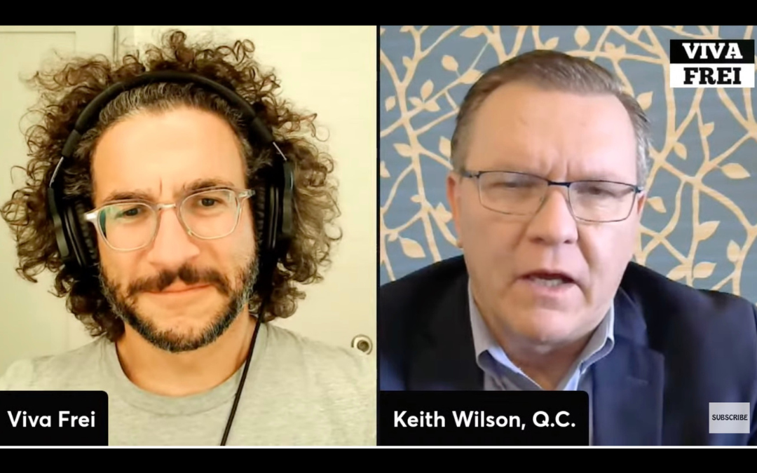 Watch Viva Frei’s interview with Keith Wilson – Hon. Brian Peckford’s Charter Challenge Update