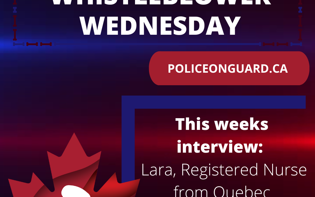 Whistleblower Wednesday – Lara, Registered Nurse from Quebec