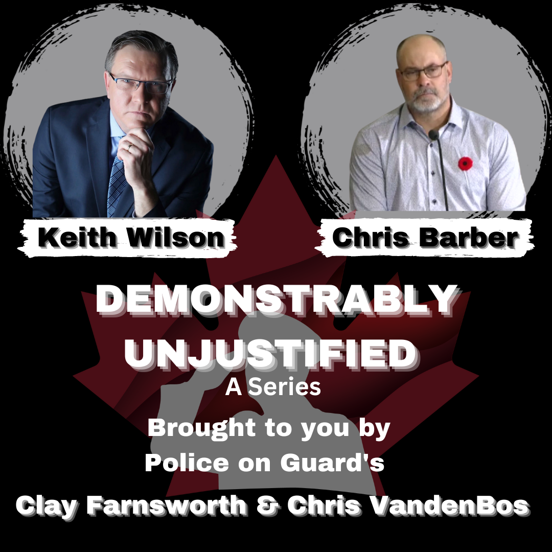 Demonstrably Unjustified (A Series) With This Episodes Guests Keith Wilson and Chris Barber