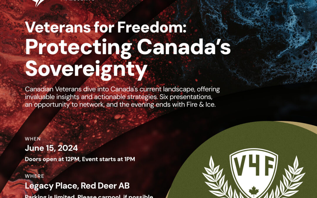 Canadians for Truth & Veterans for Freedom Event, Protecting Canada’s Sovereignty June 15th