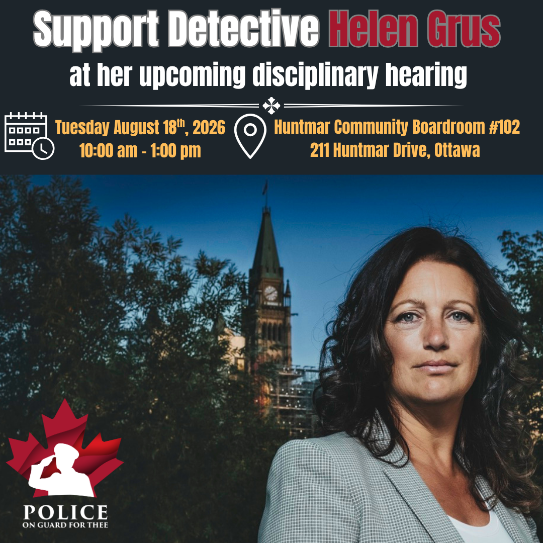 Support Detective Helen Grus of the Ottawa Police Service at her Upcoming Disciplinary Hearing on August 18th